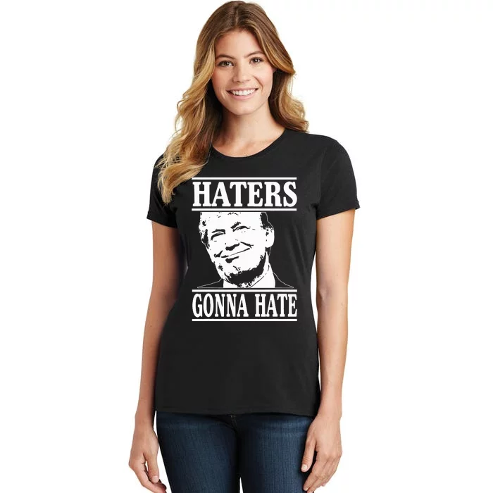 Funny Haters Gonna Hate Donald Trump President Women's T-Shirt