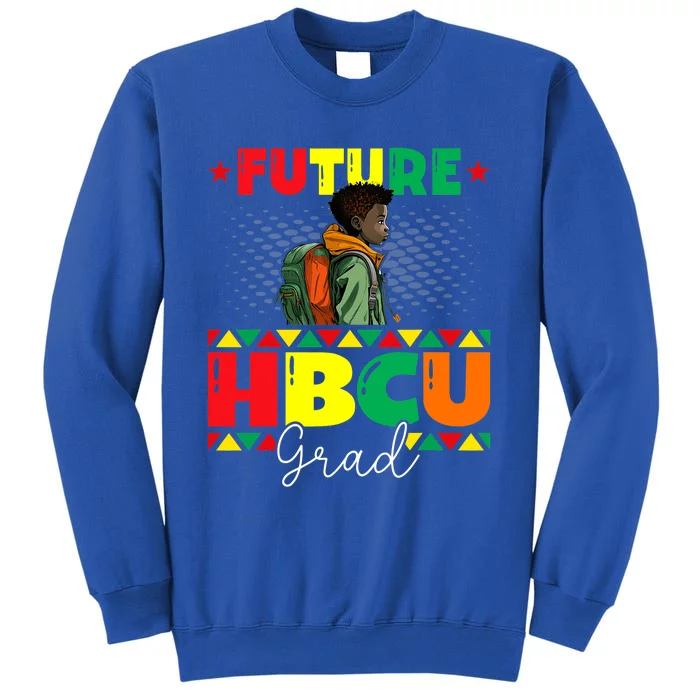 Future HBCU Grad History Black College Black History Month Tall Sweatshirt