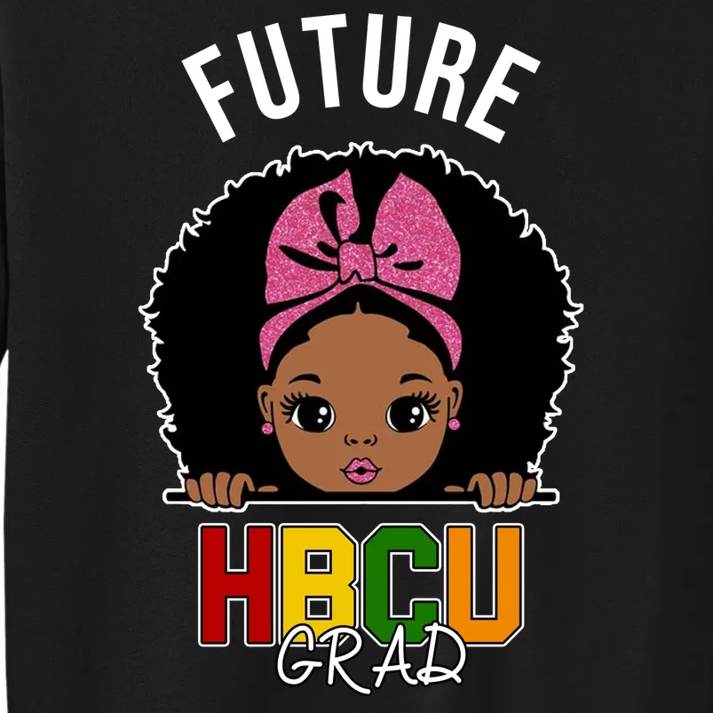 Future HBCU Grad Girl Tall Sweatshirt