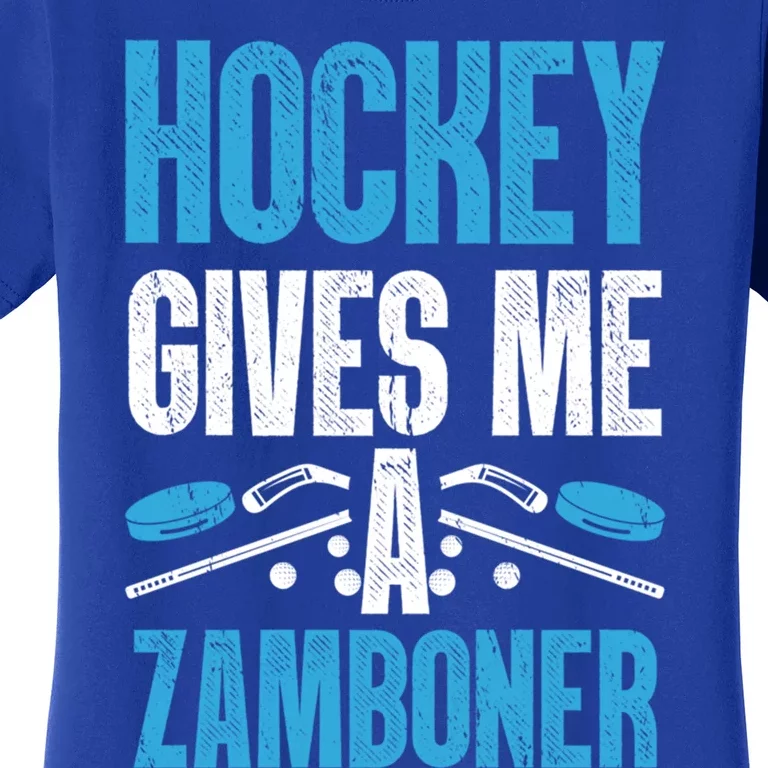 Funny Hockey Gives Me A Zamboner Goal Rink Ice Hockey Sports Gift Women's T-Shirt