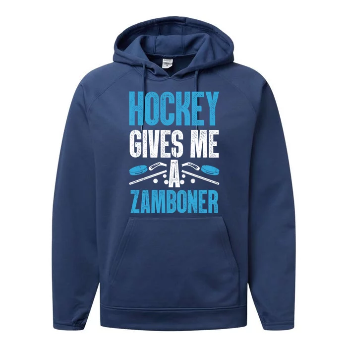 Funny Hockey Gives Me A Zamboner Goal Rink Ice Hockey Sports Gift Performance Fleece Hoodie