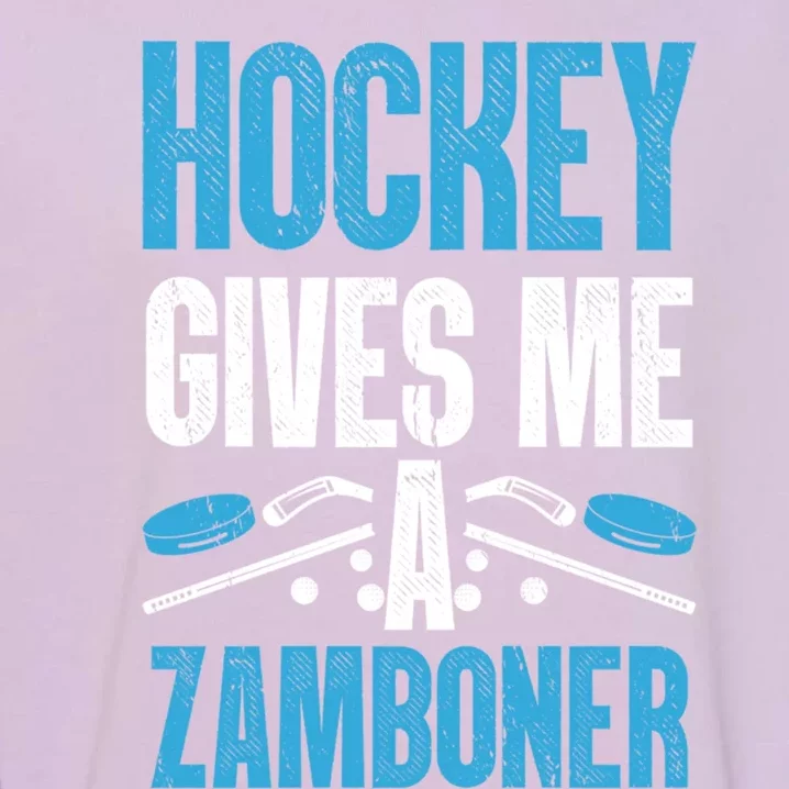 Funny Hockey Gives Me A Zamboner Goal Rink Ice Hockey Sports Gift Garment-Dyed Sweatshirt