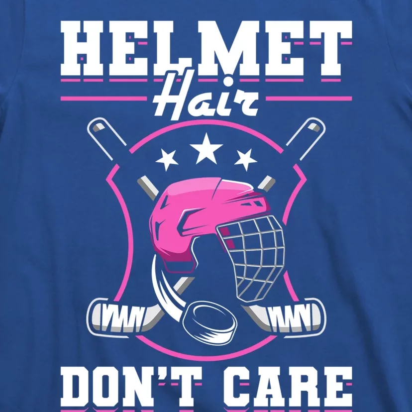 Funny Hockey Goalie Gift Helmet Hair Dont Care Ice Hockey Funny Gift T-Shirt