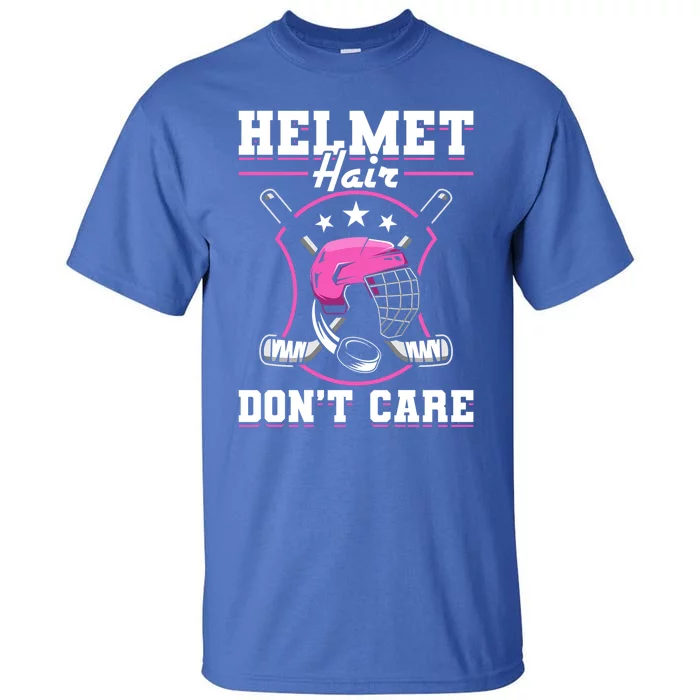 Funny Hockey Goalie Gift Helmet Hair Dont Care Ice Hockey Funny Gift Tall T-Shirt