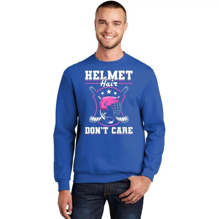 Funny Hockey Goalie Gift Helmet Hair Dont Care Ice Hockey Funny Gift Tall Sweatshirt