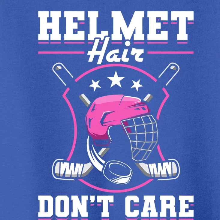 Funny Hockey Goalie Gift Helmet Hair Dont Care Ice Hockey Funny Gift Toddler T-Shirt