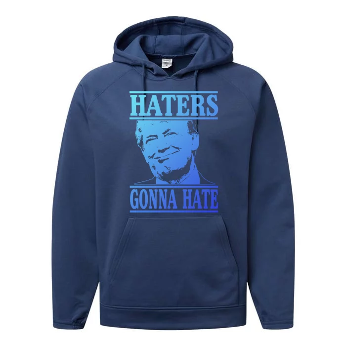 Funny Haters Gonna Hate Donald Trump Cute Gift Presidengift Performance Fleece Hoodie