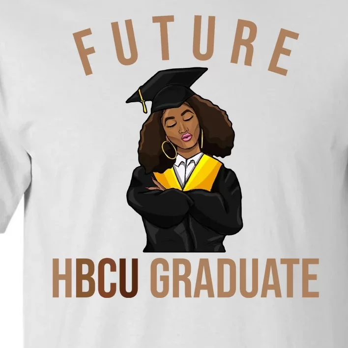 Future HBCU Graduate Historical Black College Tall T-Shirt