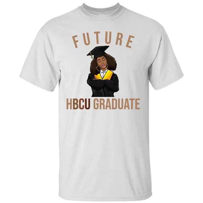 Future HBCU Graduate Historical Black College Tall T-Shirt