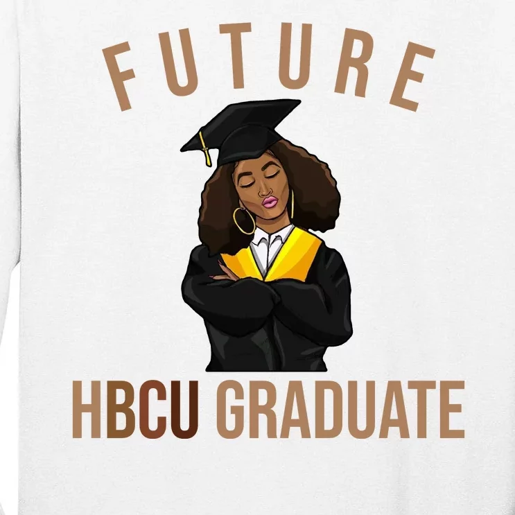 Future HBCU Graduate Historical Black College Tall Long Sleeve T-Shirt