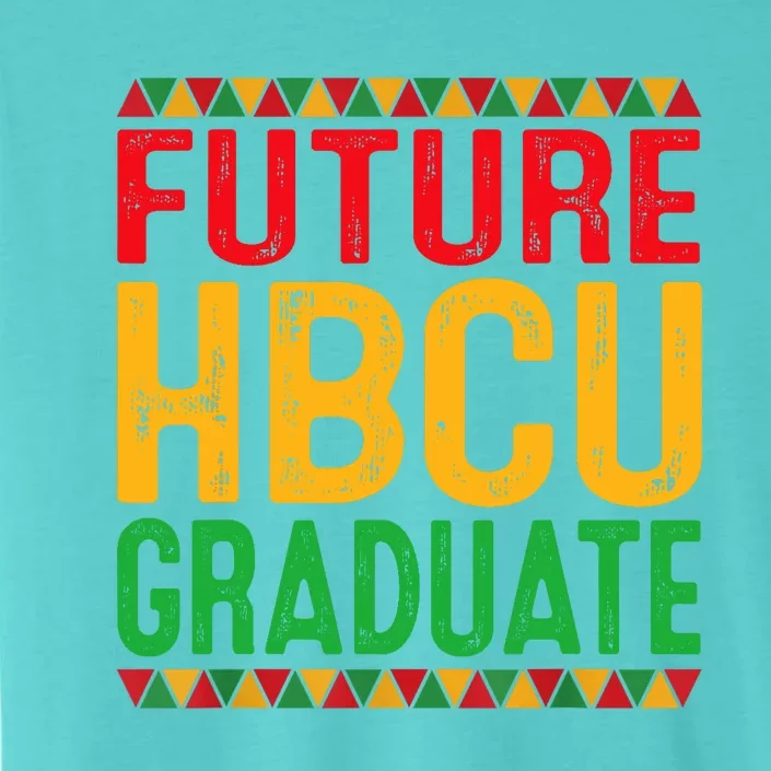 Future Hbcu Grad Girl Graduation Historically Black College ChromaSoft Performance T-Shirt