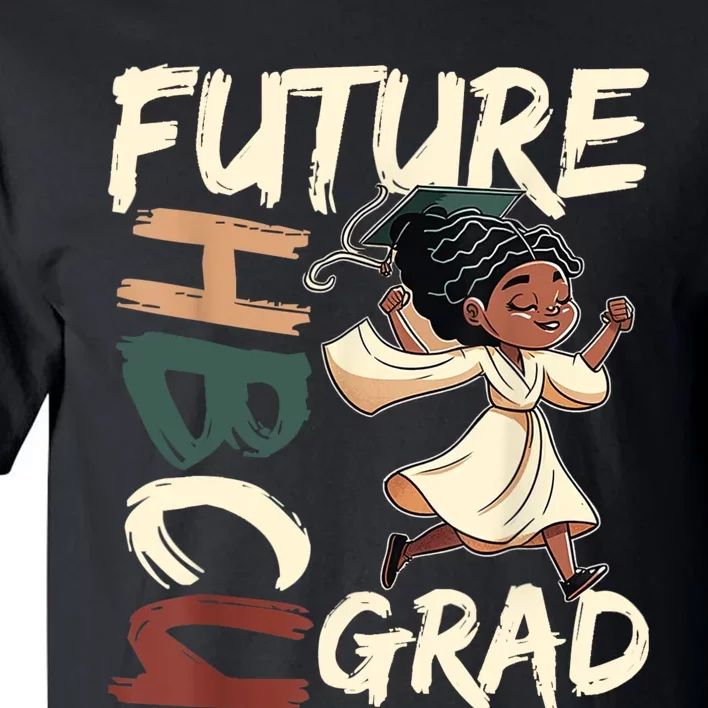 Future HBCU Grad History Black College Tall T-Shirt