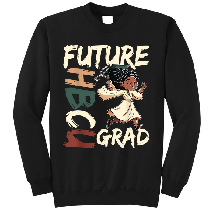 Future HBCU Grad History Black College Tall Sweatshirt