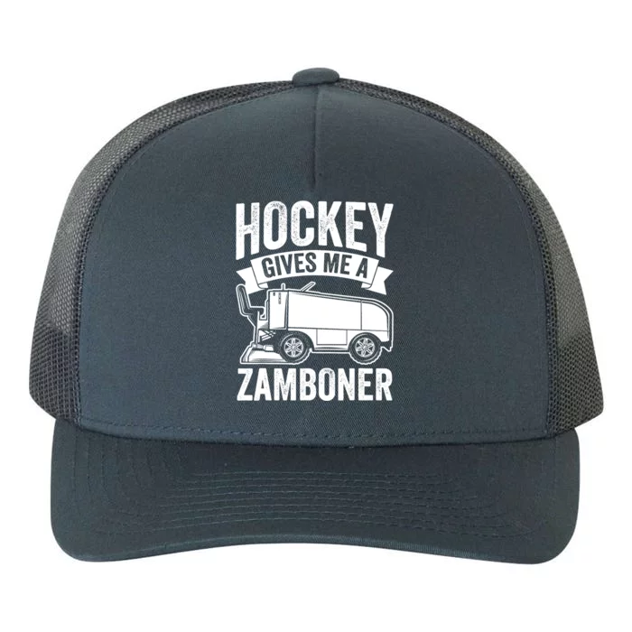 Funny Hockey Gives Me A Zamboner Ice Hockey A Zamboni Driver Yupoong Adult 5-Panel Trucker Hat