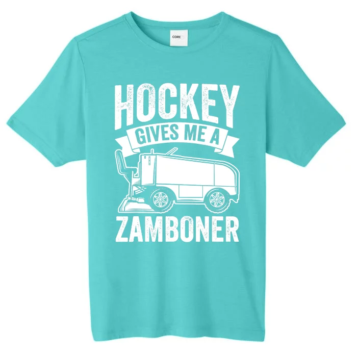 Funny Hockey Gives Me A Zamboner Ice Hockey A Zamboni Driver ChromaSoft Performance T-Shirt