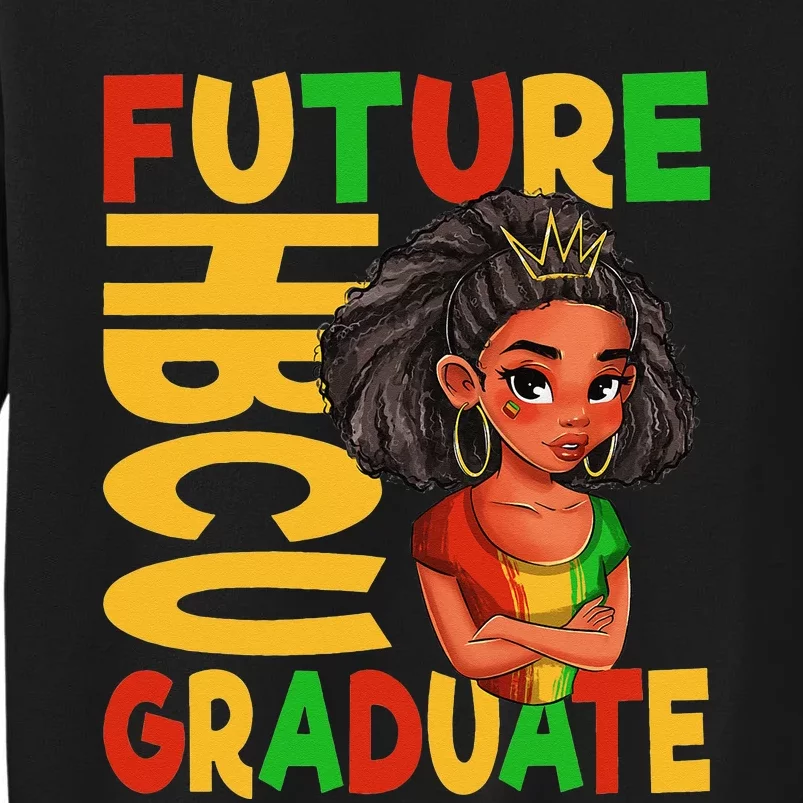 Future HBCU Grad History Black College  Melanin Sweatshirt