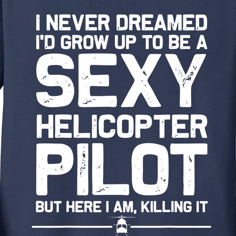 Funny Helicopter Gift Men Women Cool Sexy Helicopter Pilot Kids Long Sleeve Shirt