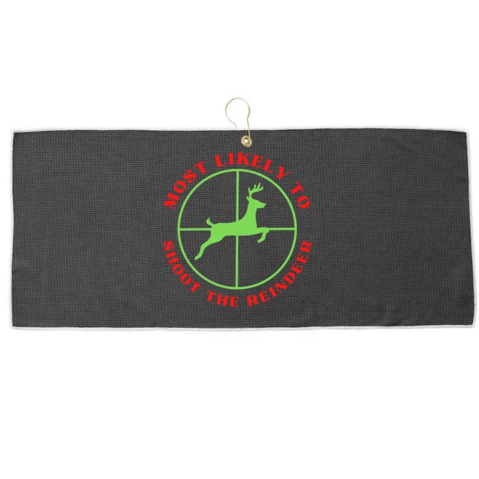 Funny Hunting Gift For Hunter Most Likely To Shoot The Reindeer Large Microfiber Waffle Golf Towel