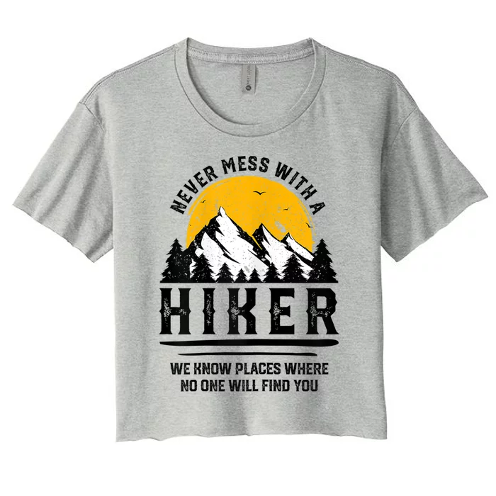 Funny Hiker Gift Hiking Lover Outdoor Quote Gift Women's Crop Top Tee