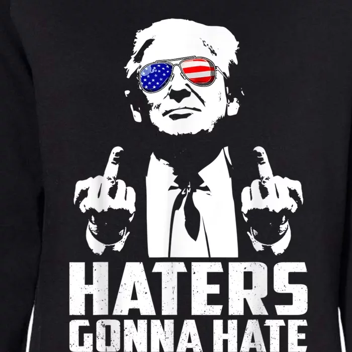 Funny Haters Gonna Hate President Donald Trump Middle Finger Womens California Wash Sweatshirt