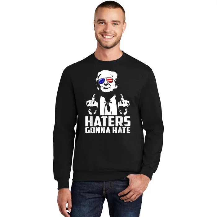 Funny Haters Gonna Hate President Donald Trump Middle Finger Tall Sweatshirt