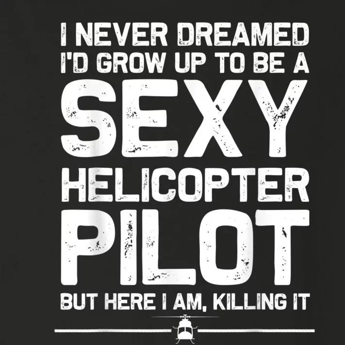 Funny Helicopter Gift Men Women Cool Sexy Helicopter Pilot Toddler Long Sleeve Shirt