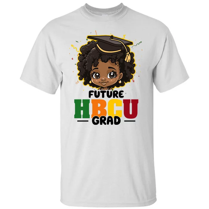 Future Hbcu Grad Girl Graduation Historically Black College Tall T-Shirt