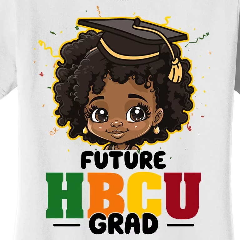 Future Hbcu Grad Girl Graduation Historically Black College Women's T-Shirt