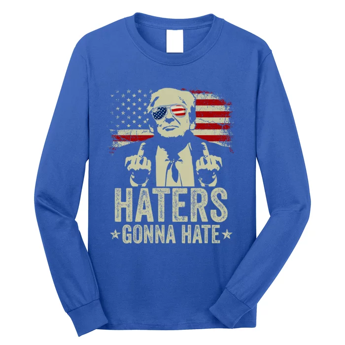 Funny Haters Gonna Hate President Donald Trump Middle Finger Gift Long Sleeve Shirt