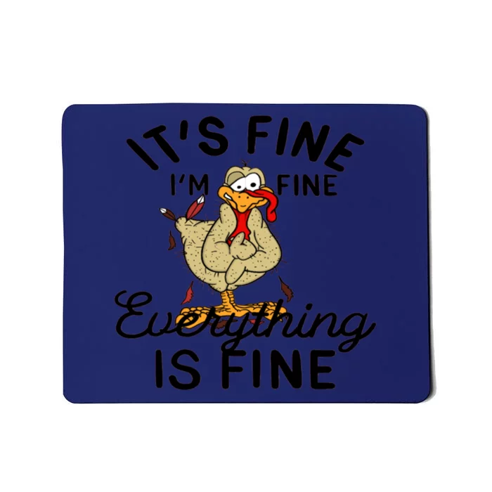 Funny Hen Gift I'am Fine Everything Is Fine Gift Mousepad