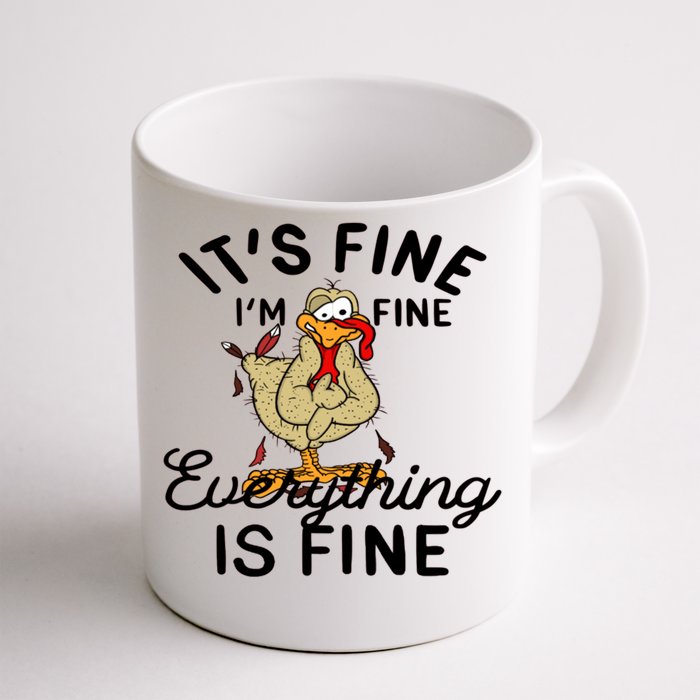 Funny Hen Gift I'am Fine Everything Is Fine Gift Front & Back Coffee Mug