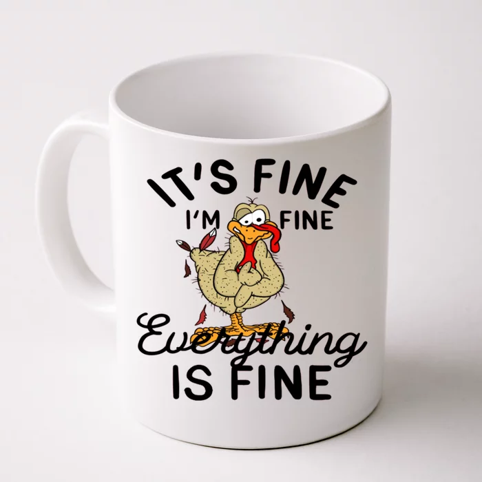 Funny Hen Gift I'am Fine Everything Is Fine Gift Front & Back Coffee Mug