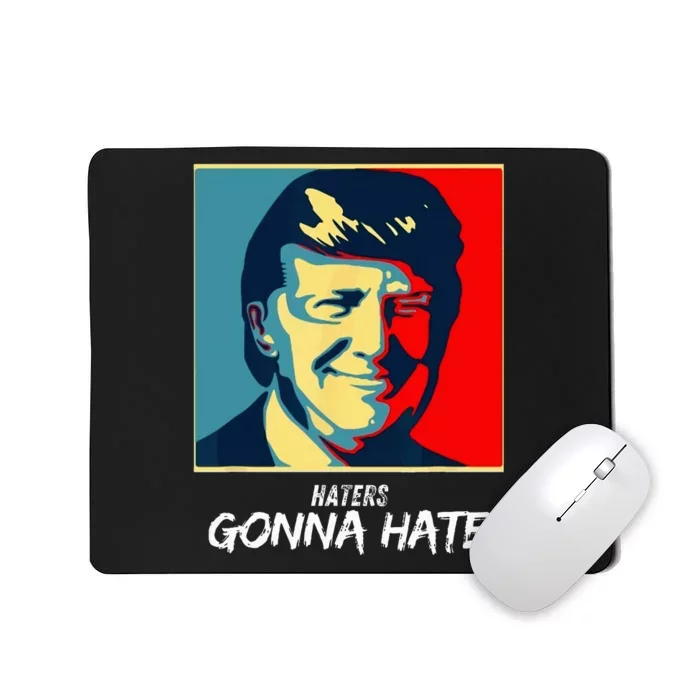 Funny Haters Gonna Hate Quote Mousepad