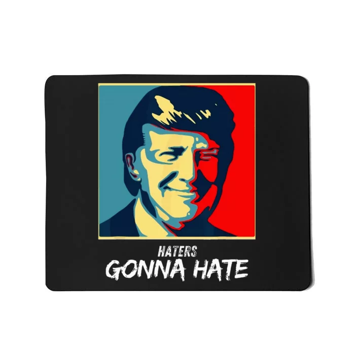 Funny Haters Gonna Hate Quote Mousepad