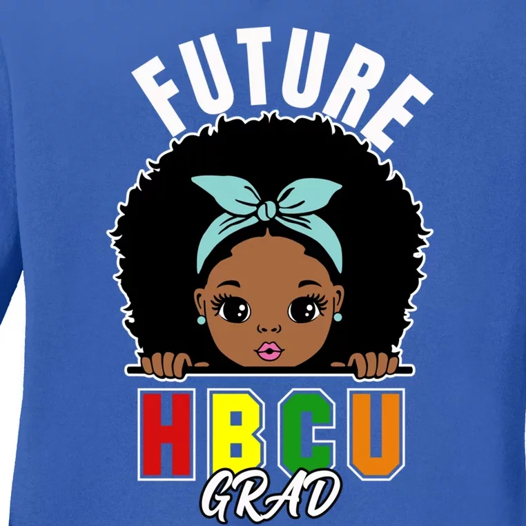 Future Hbcu Grad Graduation Historically Black College Gift Ladies Long Sleeve Shirt