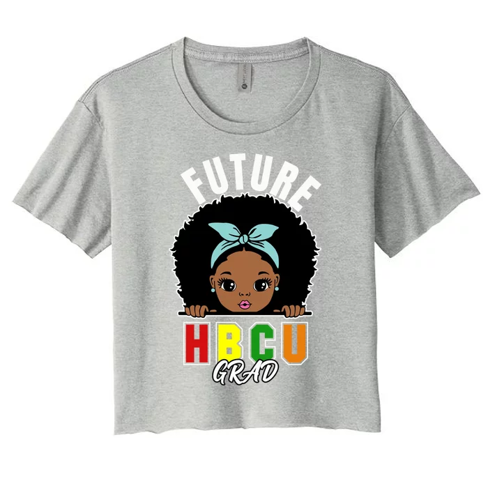 Future Hbcu Grad Graduation Historically Black College Gift Women's Crop Top Tee