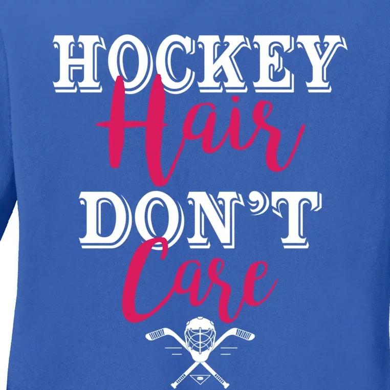 Funny Hockey Hair Dont Care Ice Hockey Player Mom Gift Ladies Long Sleeve Shirt