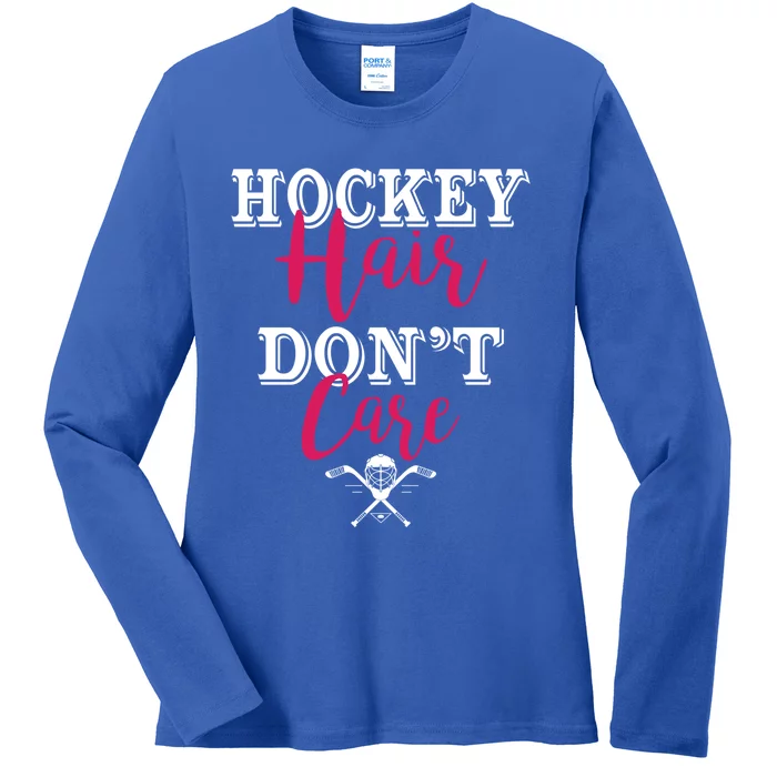 Funny Hockey Hair Dont Care Ice Hockey Player Mom Gift Ladies Long Sleeve Shirt