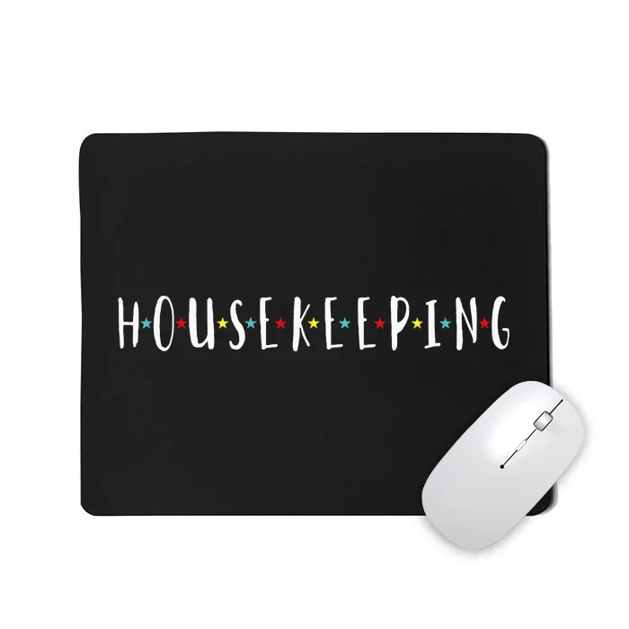 Funny Housekeeping Housekeeper Homemaker Funny Cleaning Mousepad