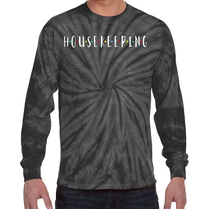 Funny Housekeeping Housekeeper Homemaker Funny Cleaning Tie-Dye Long Sleeve Shirt