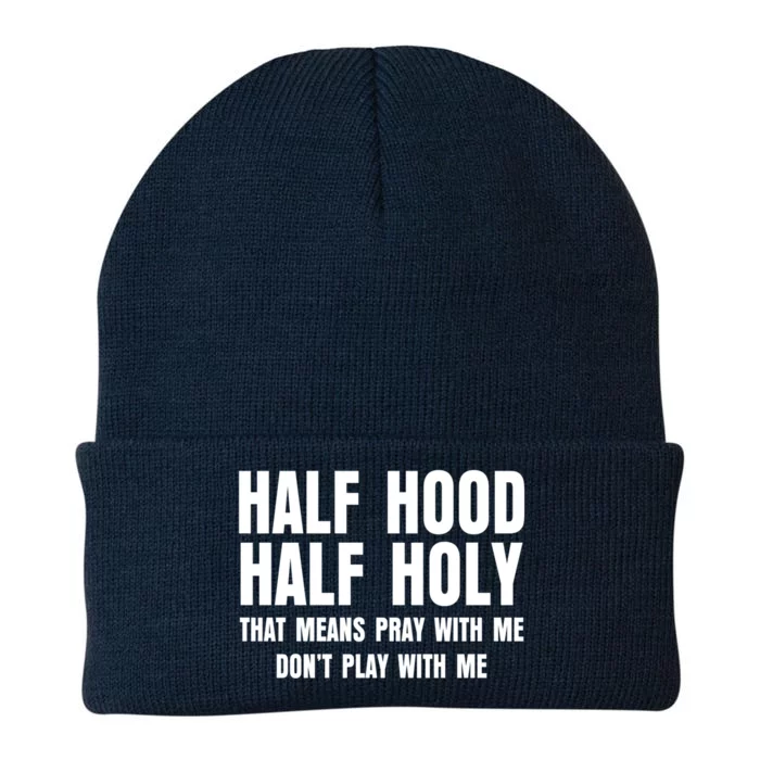 Funny Half Hood Half Holy That Means Pray With Me Design Meaningful Gift Knit Cap Winter Beanie