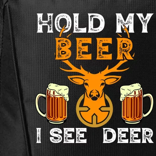 Funny Hunting Hold My Beer I See A Deer City Backpack