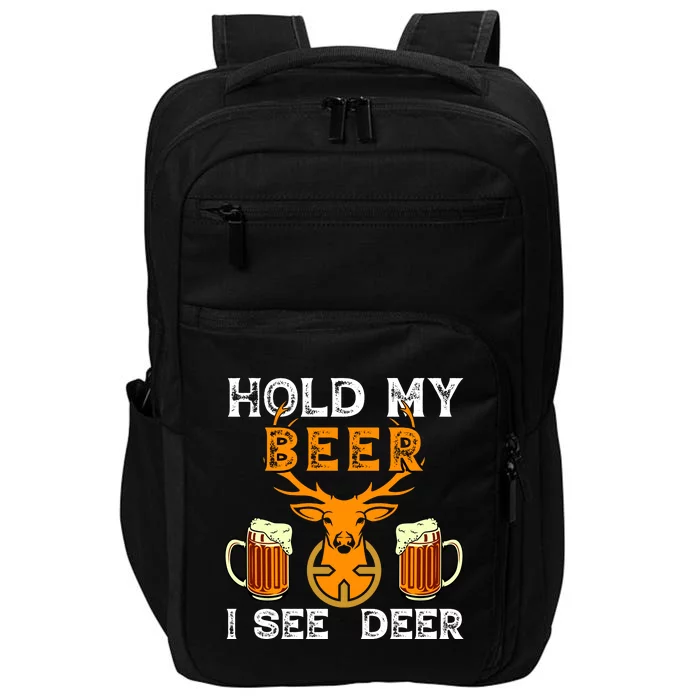 Funny Hunting Hold My Beer I See A Deer Impact Tech Backpack