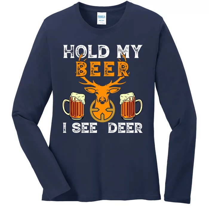 Funny Hunting Hold My Beer I See A Deer Ladies Long Sleeve Shirt