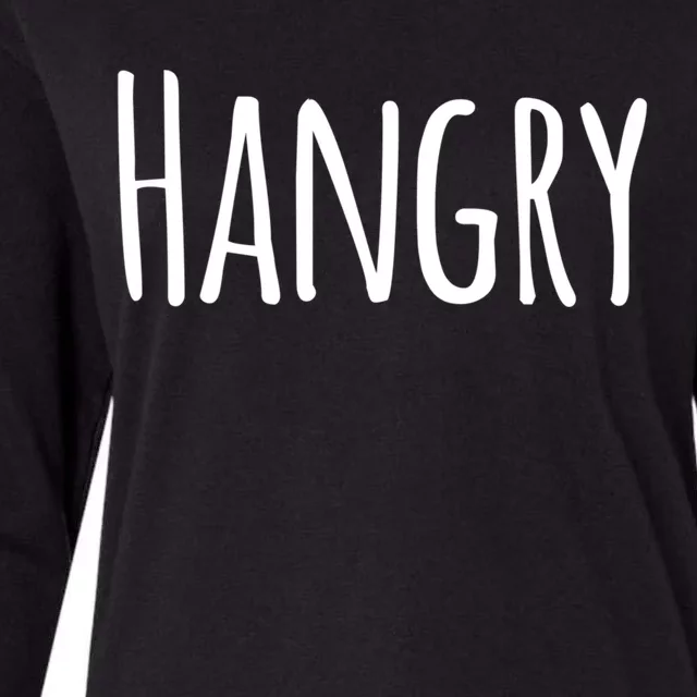 Funny Hangry Hungry And Food Gift Womens Cotton Relaxed Long Sleeve T-Shirt