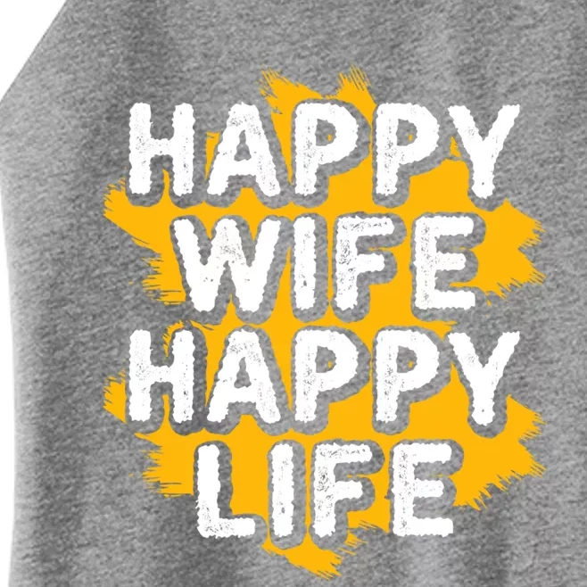 Funny Husband Happy Wife Happy Life Cool Gift Women’s Perfect Tri Rocker Tank