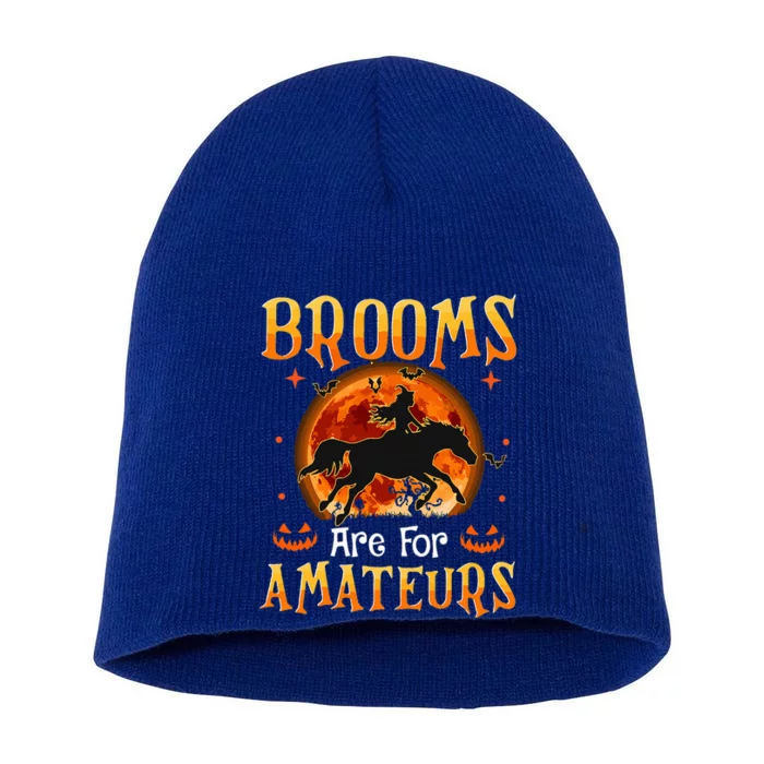 Funny Halloween Horses Witch Brooms Are For Amateurs Short Acrylic Beanie