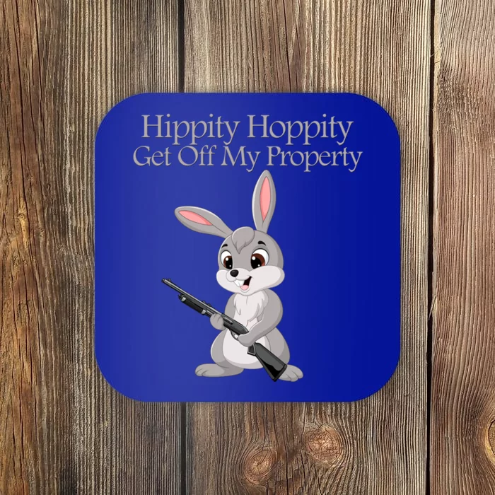 Funny Hippity Hoppity Get Off My Property Gift Coaster