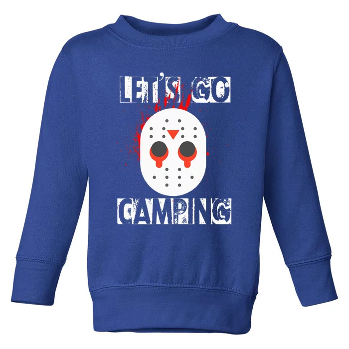 Funny Horror Halloween Lets Go Camping Mask Serial Killer Toddler Sweatshirt