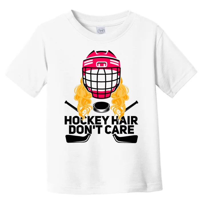 Funny Hockey Hair Don't Care Ice Hockey Girl Player Goalie Toddler T-Shirt